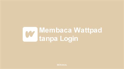 wattpad indonesia tanpa login